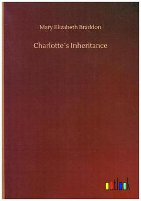 Braddon |  Charlotte´s Inheritance | Buch |  Sack Fachmedien