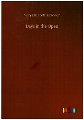 Braddon |  Days in the Open | Buch |  Sack Fachmedien