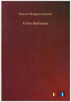 Burnett |  A Fair Barbarian | Buch |  Sack Fachmedien