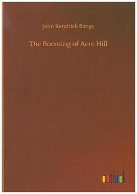 Bangs |  The Booming of Acre Hill | Buch |  Sack Fachmedien