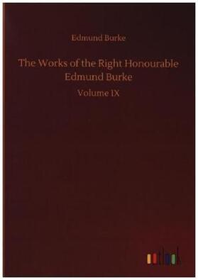 Burke |  The Works of the Right Honourable Edmund Burke | Buch |  Sack Fachmedien