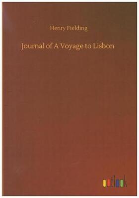 Fielding |  Journal of A Voyage to Lisbon | Buch |  Sack Fachmedien