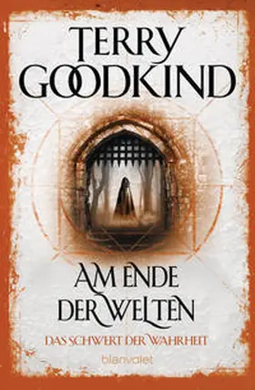 Goodkind |  Am Ende der Welten - Das Schwert der Wahrheit | Buch |  Sack Fachmedien