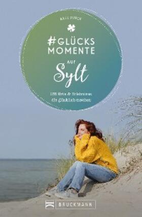 Pinck |  #Glücksmomente auf Sylt | eBook | Sack Fachmedien