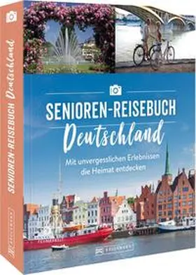 Heue / Holzer |  Das Senioren-Reisebuch Deutschland | Buch |  Sack Fachmedien