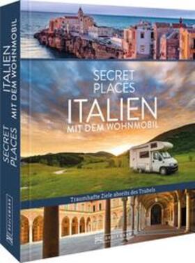 Migge / Bahnmüller |  Secret Places Italien mit dem Wohnmobil | Buch |  Sack Fachmedien