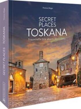 Migge |  Secret Places Toskana | Buch |  Sack Fachmedien