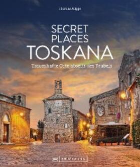 Migge |  Secret Places Toskana | eBook | Sack Fachmedien