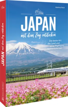 Reich |  Japan mit dem Zug entdecken | Buch |  Sack Fachmedien