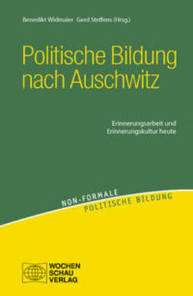 Widmaier / Steffens |  Politische Bildung nach Auschwitz | Buch |  Sack Fachmedien