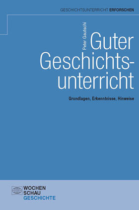 Gautschi |  Guter Geschichtsunterricht | eBook | Sack Fachmedien