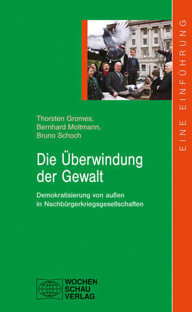 Gromes / Moltmann / Schoch |  Die Überwindung der Gewalt | eBook | Sack Fachmedien