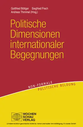 Böttger / Frech / Thimmel |  Politische Dimensionen internationaler Begegnungen | eBook | Sack Fachmedien