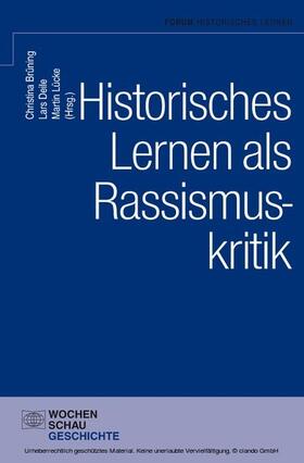 Brüning / Deile / Lücke |  Historisches Lernen als Rassismuskritk | eBook | Sack Fachmedien