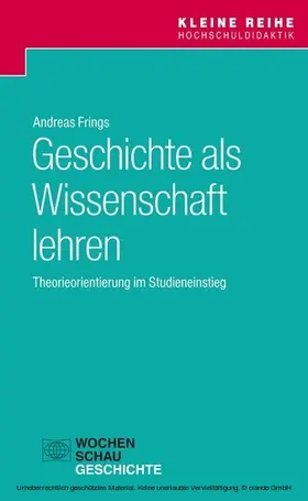 Frings |  Geschichte als Wissenschaft lehren | eBook | Sack Fachmedien