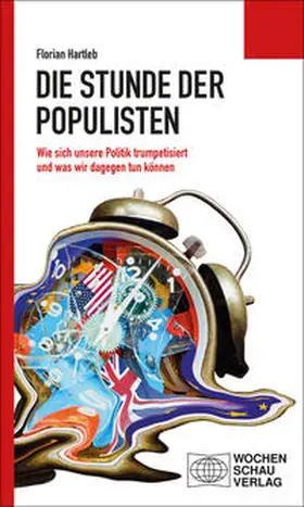 Hartleb |  Die Stunde der Populisten | Buch |  Sack Fachmedien