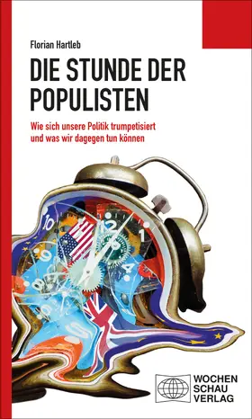 Hartleb |  Die Stunde der Populisten | eBook | Sack Fachmedien