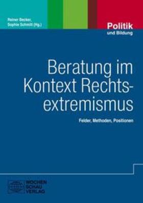 Becker / Schmitt |  Beratung im Kontext Rechtsextremismus | Buch |  Sack Fachmedien