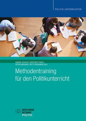 Achour / Frech / Massing |  Methodentraining für den Politikunterricht | eBook | Sack Fachmedien