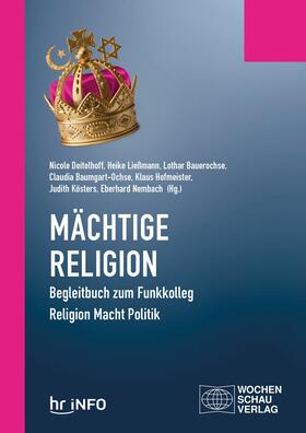 Deitelhoff / Ließmann / Bauerochse |  Mächtige Religion | eBook | Sack Fachmedien