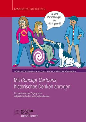 Buchberger / Eigler / Kühberger |  Mit Concept Cartoons historisches Denken anregen | eBook | Sack Fachmedien