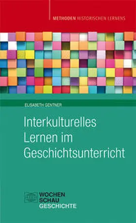 Gentner |  Interkulturelles Lernen im Geschichtsunterricht | Buch |  Sack Fachmedien