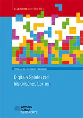 Mai / Preisinger | Digitale Spiele und historisches Lernen | Buch | 978-3-7344-0939-4 | sack.de