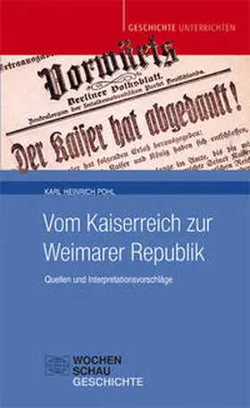 Pohl |  Vom Kaiserreich zur Weimarer Republik | Buch |  Sack Fachmedien