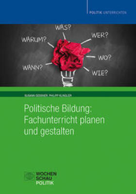 Gessner / Klingler |  Politische Bildung: Fachunterricht planen und gestalten | Buch |  Sack Fachmedien