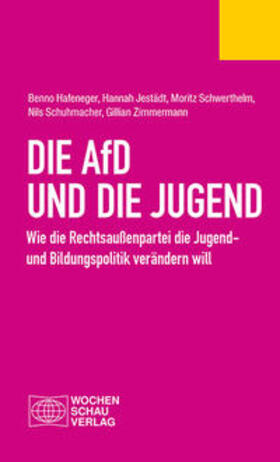 Hafeneger / Jestädt / Schwerthelm |  Hafeneger, B: AfD und die Jugend | Buch |  Sack Fachmedien