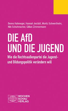 Hafeneger / Jestädt / Schwerthelm |  Die AfD und die Jugend | eBook | Sack Fachmedien