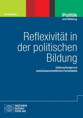Müller |  Reflexivität in der politischen Bildung | eBook | Sack Fachmedien