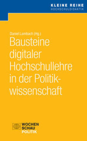 Lambach / Cronqvist / Freise |  Bausteine digitaler Hochschullehre in der Politikwissenschaft | Buch |  Sack Fachmedien