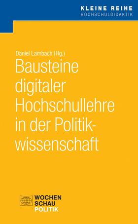Lambach / Cronqvist / Freise |  Bausteine digitaler Hochschullehre in der Politikwissenschaft | eBook | Sack Fachmedien
