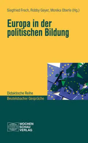 Frech / Geyer / Oberle |  Europa in der Politischen Bildung | Buch |  Sack Fachmedien