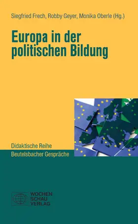 Frech / Geyer / Oberle |  Europa in der Politischen Bildung | eBook | Sack Fachmedien