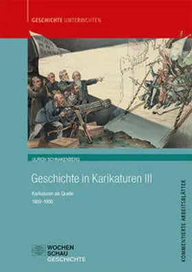 Schnakenberg |  Geschichte in Karikaturen III | Buch |  Sack Fachmedien