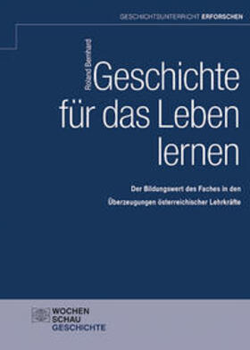 Bernhard |  Geschichte für das Leben lernen | Buch |  Sack Fachmedien