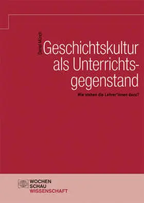 Münch |  Geschichtskultur als Unterrichtsgegenstand | Buch |  Sack Fachmedien