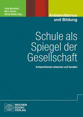Bernstein / Grimm / Müller |  Schule als Spiegel der Gesellschaft | eBook | Sack Fachmedien