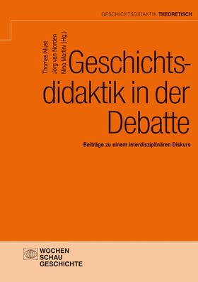 Must / van Norden / Martini |  Geschichtsdidaktik in der Debatte | eBook | Sack Fachmedien