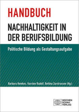 Hemkes / Rudolf / Zurstrassen |  Handbuch Nachhaltigkeit in der Berufsbildung | Buch |  Sack Fachmedien