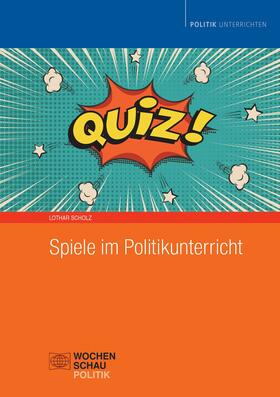 Scholz |  Spiele im Politikunterricht | eBook | Sack Fachmedien
