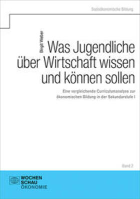 Weber |  Was Jugendliche über Wirtschaft wissen und können sollen | Buch |  Sack Fachmedien