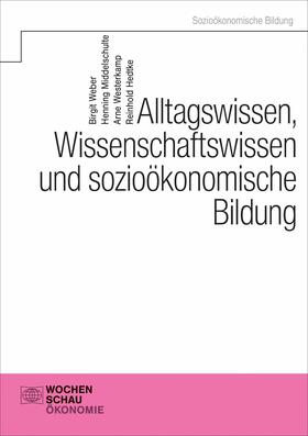 Weber / Middelschulte / Westerkamp |  Alltagswissen, Wirtschaftswissen und sozioökonomische Bildung | eBook | Sack Fachmedien