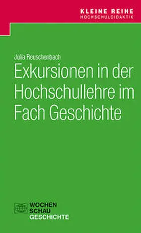 Reuschenbach |  Exkursionen in der Hochschullehre im Fach Geschichte | Buch |  Sack Fachmedien