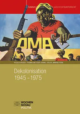 Argast / Metzger / Sidler |  Dekolonisation 1945-1975 | Buch |  Sack Fachmedien