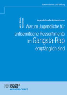 Grimm / Baier | Jugendkultureller Antisemitismus. Warum Jugendliche für antisemitische Ressentiments im Gangsta-Rap empfänglich sind | Buch | 978-3-7344-1559-3 | sack.de