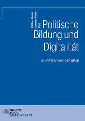 Busch / Keuler |  Politische Bildung und Digitalität | Buch |  Sack Fachmedien