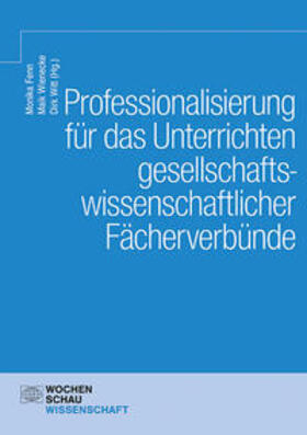 Fenn / Wienecke / Witt |  Professionalisierung für das Unterrichten gesellschaftswissenschaftlicher Fächerverbünde | Buch |  Sack Fachmedien